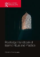 Routledge Handbook of Islamic Ritual and Practice (Paperback)