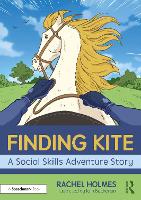 Finding Kite: A Social Skills Adventure Story - Adventures in Social Skills (Paperback)