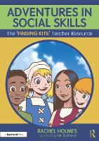 Adventures in Social Skills: The ‘Finding Kite’ Teacher Resource - Adventures in Social Skills (Paperback)