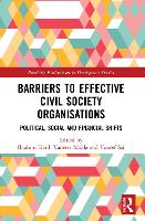 Barriers to Effective Civil Society Organisations: Political, Social and Financial Shifts - Routledge Explorations in Development Studies (Paperback)