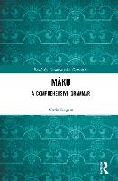 Máku: A Comprehensive Grammar - Routledge Comprehensive Grammars (Hardback)