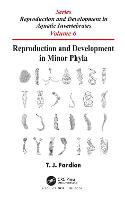Reproduction and Development in Minor Phyla - Reproduction and Development in Aquatic Invertebrates (Hardback)