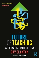 The Future of Teaching: And the Myths That Hold It Back (Paperback)