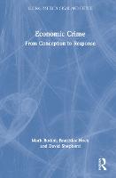 Economic Crime: From Conception to Response - Global Issues in Crime and Justice (Hardback)