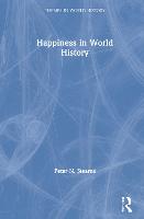 Happiness in World History - Themes in World History (Hardback)