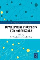 Development Prospects for North Korea - Routledge Advances in Korean Studies (Paperback)