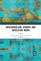 Neoliberalism, Gender and Education Work (Paperback)