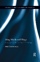 Using Words and Things: Language and Philosophy of Technology - Routledge Studies in Contemporary Philosophy (Paperback)