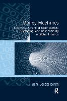 Money Machines: Electronic Financial Technologies, Distancing, and Responsibility in Global Finance (Paperback)