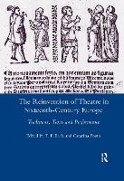 The Reinvention of Theatre in Sixteenth-century Europe: Traditions, Texts and Performance (Paperback)