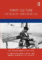 Print Culture in Southern Africa - Southern African Studies (Hardback)