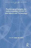 Psychological Insights for Understanding COVID-19 and Media and Technology - Psychological Insights for Understanding COVID-19 (Hardback)