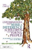 Conversations that Make a Difference for Children and Young People