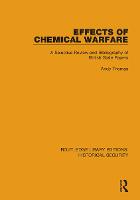 Effects of Chemical Warfare: A Selective Review and Bibliography of British State Papers - Routledge Library Editions: Historical Security (Paperback)