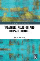Weather, Religion and Climate Change - Routledge Environmental Humanities (Paperback)