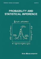 Probability and Statistical Inference - Statistics: A Series of Textbooks and Monographs (Paperback)