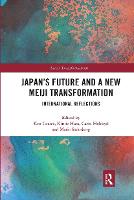 Japan's Future and a New Meiji Transformation: International Reflections - Asia's Transformations (Paperback)
