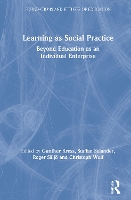 Learning as Social Practice: Beyond Education as an Individual Enterprise - Foundations and Futures of Education (Hardback)