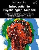 Introduction to Psychological Science: Integrating Behavioral, Neuroscience and Evolutionary Perspectives (Paperback)