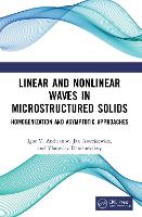 Linear and Nonlinear Waves in Microstructured Solids: Homogenization and Asymptotic Approaches (Paperback)