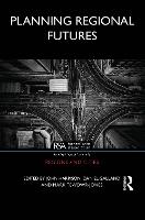 Planning Regional Futures - Regions and Cities (Paperback)