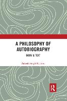 A Philosophy of Autobiography: Body & Text (Paperback)