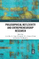 Philosophical Reflexivity and Entrepreneurship Research - Routledge Rethinking Entrepreneurship Research (Paperback)