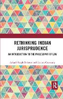 Rethinking Indian Jurisprudence: An Introduction to the Philosophy of Law (Paperback)