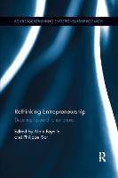 Rethinking Entrepreneurship: Debating Research Orientations - Routledge Rethinking Entrepreneurship Research (Paperback)