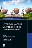 Hybrid Quantum Metaheuristics: Theory and Applications - Quantum Machine Intelligence (Hardback)