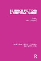 Science Fiction: A Critical Guide - Routledge Library Editions: Science Fiction (Paperback)