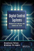 Digital Control Systems: Theoretical Problems and Simulation Tools (Paperback)