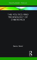 The Politics and Technology of Cyberspace