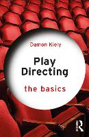 Play Directing: The Basics - The Basics (Paperback)