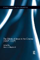 The Silents of Jesus in the Cinema (1897-1927) - Routledge Studies in Religion and Film (Paperback)