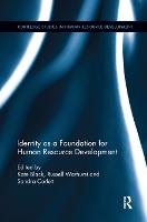 Identity as a Foundation for Human Resource Development - Routledge Studies in Human Resource Development (Paperback)