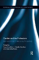 Gender and the Professions: International and Contemporary Perspectives - Routledge Studies in Gender and Organizations (Paperback)