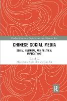 Chinese Social Media: Social, Cultural, and Political Implications - Routledge Research in Digital Media and Culture in Asia (Paperback)