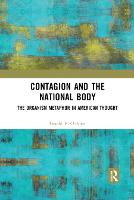 Contagion and the National Body: The Organism Metaphor in American Thought (Paperback)