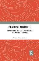 Plato’s Labyrinth: Sophistries, Lies and Conspiracies in Socratic Dialogues (Paperback)