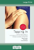 Tapping in: A Step-by-Step Guide to Activating Your Healing Resources (Paperback)