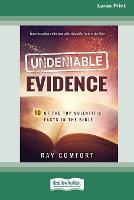 Undeniable Evidence: Ten of the Top Scientific Facts in the Bible (16pt Large Print Edition) (Paperback)