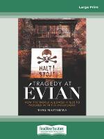 Tragedy at Evian: How the World allowed Hitler to proceed with the Holocaust (Paperback)