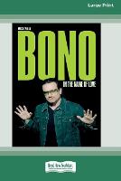 Bono: In the Name of Love (16pt Large Print Edition) (Paperback)