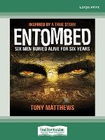 Entombed: Six Men Buried Alive for over six years (Paperback)