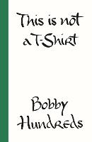This Is Not a T-Shirt: A Brand, a Culture, a Community - a Life in Streetwear (Hardback)