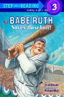 Babe Ruth Saves Baseball! - Step into Reading (Paperback)