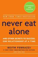 Never Eat Alone: And Other Secrets to Success, One Relationship at a Time (Hardback)
