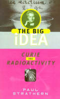 Curie and Radioactivity - The big idea (Paperback)