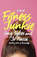 Fitness Junkie: A Novel (Paperback)